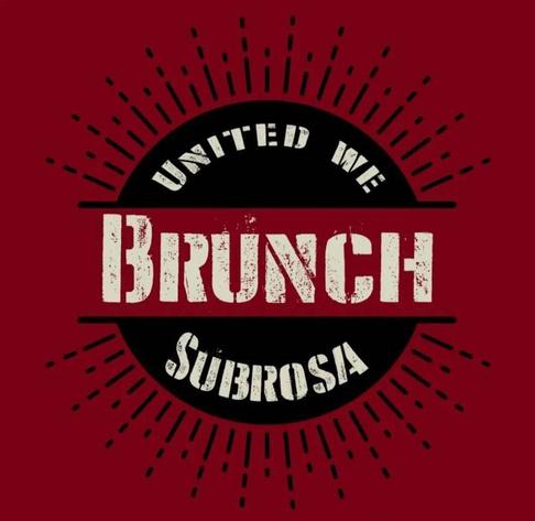 United we Brunch - Subrosa