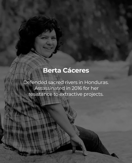 Berta Cáceres defended sacred rivers in Honduras. Assassinated in 2016 for her resistance to extractive projects; black and white photograph of Berta