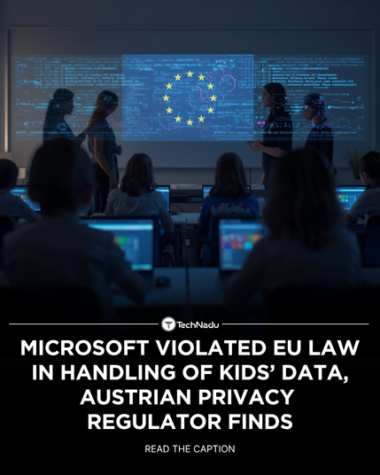 Microsoft violated EU law in handling of kids’ data, Austrian privacy regulator finds