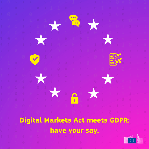 The image shows a circle of white stars (similar to the EU flag), with four stars replaced by yellow icons representing digital concepts: chat bubbles, a security shield, a breaking smartphone, and an unlocked padlock. The text reads: "Digital Markets Act meets GDPR: have your say.