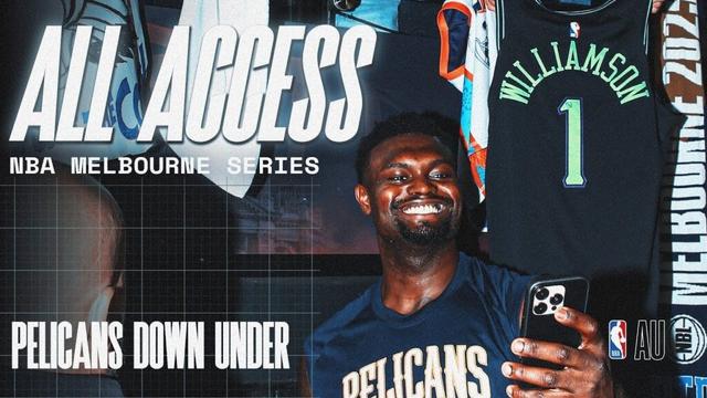 ALL ACCESS | Pelicans Down Under