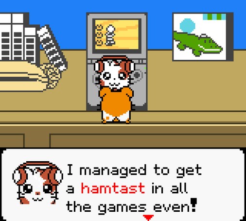 A mockup screencap of Rocko in Hamtaro Ham-Hams Unite telling Hamtaro "I managed to get a *hamtast* in all the games even!" with "hamtast" meaning "perfect" in Ham-Chat terms. He's seen playing Rhythm Heaven Silver on a Game Boy Advance SP on top of a desk that makes you instinctively hear "Hey all, Scott here" for some reason