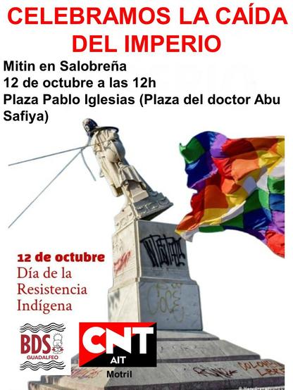 MITIN
Salobreña 12 de octubre 12 h. Pza. Pablo Iglesias (Pza. Abu Safiya)
#Salobreña
#Motril
#Imperialismo
#CNTAIT
#Genocide
El próximo domingo 12 de octubre BDS junto a la CNT-AIT Motril, organizan una concentración a las 12:00h en la plaza del doctor Abu Safiya.