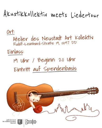 Akustikkollektiv meets Liedertour

Ort: Atelier des Neustadt Art Kollektivs
Rudolf-Leonhard-Straße 19, 01097 Dresden

Einlass: 19 Uhr, Beginn: 20 Uhr

Eintritt auf Spendenbasis