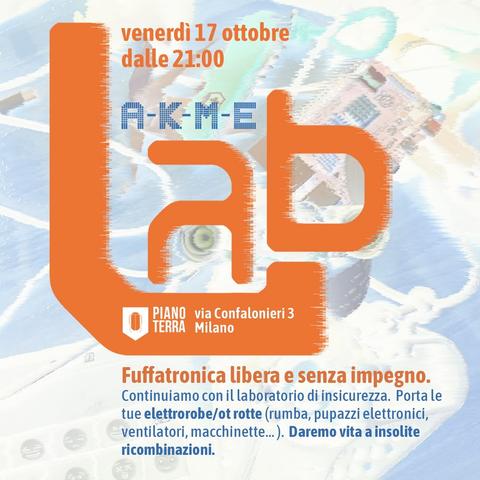 A-K-M-E – Continua la fuffatronica libera e senza impegno