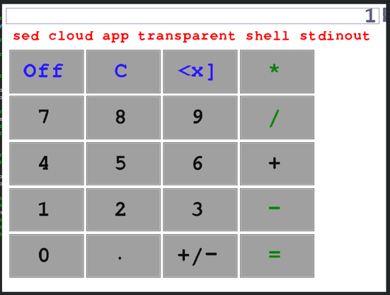 A calculator written in SED (yes SED) also in that same language agnostic thin client.