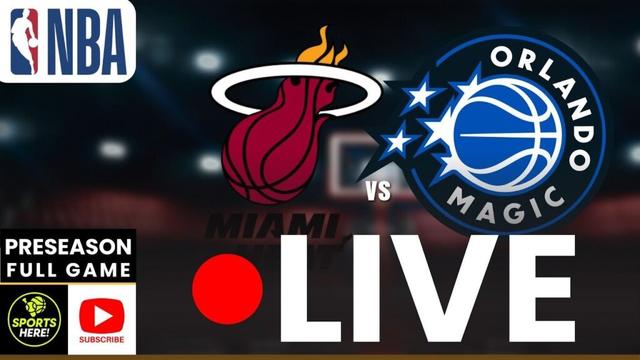 LIVE: Miami Heat x Orlando Magic NBA REAL-TIME PLAYBYPLAY | Preseason
