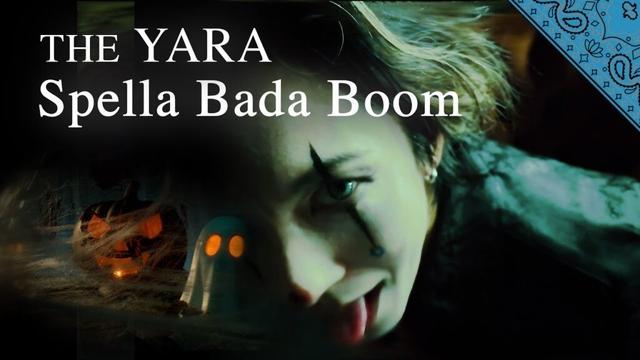THE YARA「Spella Bada Boom」FULL ver
