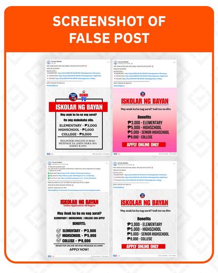 <p><strong>Claim: </strong>A Facebook post contains online registration links for the scholarship program “Iskolar ng Bayan,” which provides educational aid to elementary, high school, and college students.</p>



<h5 class="wp-block-heading" id="h-rating-false"><strong>Rating: FALSE</strong></h5>



<p><strong>Why we fact-checked this: </strong>The claim was posted on October 3 by a Facebook page named “Gov.ph updates”, which has over 65,000 followers. The post garnered over 6,600 shares, 1,500 reactions, and 1,500 comments. Several other posts with similar details have been posted since September.</p>



<p>The post claims that the “Iskolar ng Bayan” scholarship program provides students with cash assistance ranging from P3,000 to P8,000, depending on their educational level. It also includes registration links for interested applicants.</p>



<p>The post’s comment section is filled with people who want to apply for the program and those who have already submitted their applications through the supposed registration links.</p>



<p>A similar version of the post bears the logo of the Department of Social Welfare and Development (DSWD).</p>



<figure class="wp-block-image size-large"><img alt="" class="wp-image-3092403" height="1024" src="https://www.rappler.com/tachyon/2025/10/fact-check-iskolar-full-post.jpg?fit=1024%2C1024" width="817" /></figure>



<p><strong>The facts:</strong> The registration links are fake. Results from a <a href="https://bit.ly/Scholarship-Applic