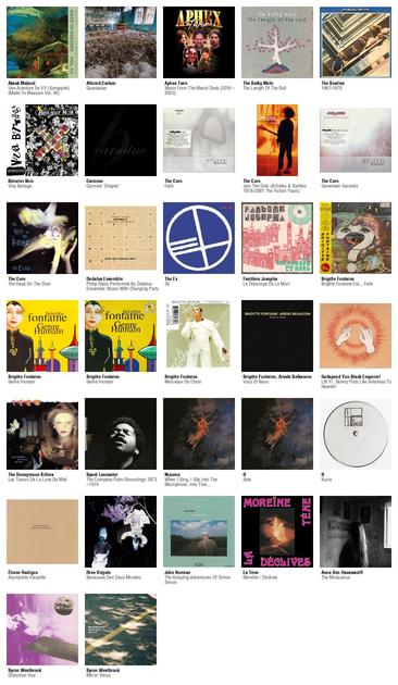 Collage des pochettes des albums de Aksak Maboul (Une Aventure De VV (Songspiel) (Made To Measure Vol. 48)), Altered:Carbon (Questasian), Aphex Twin (Music From The Merch Desk (2016 - 2023)), The Balky Mule (The Length Of The Rail), The Beatles (1967-1970), Bérurier Noir (Viva Bertaga), Carmine (Carmine "Singles"), The Cure (Faith [Deluxe Edition]), The Cure (Join The Dots (B-Sides & Rarities 1978>2001 The Fiction Years)), The Cure (Seventeen Seconds [Deluxe Edition]), The Cure (The Head On The Door), Dedalus Ensemble (Philip Glass Performed By Dedalus Ensemble: Music With Changing Parts), The Ex (30), Fantôme Josepha (Le Télescope De La Mort), Brigitte Fontaine (Brigitte Fontaine Est... Folle [2025]), Brigitte Fontaine (Genre Humain), Brigitte Fontaine (Genre Humain [LP]), Brigitte Fontaine (Morceaux De Choix), Brigitte Fontaine, Areski Belkacem (Vous Et Nous), Godspeed You Black Emperor! (Lift Yr. Skinny Fists Like Antennas To Heaven!), The Honeymoon Killers (Les Tueurs De La Lune De Miel), Byard Lancaster (The Complete Palm Recordings 1973 - 1974), Nijiumu (When I Sing, I Slip Into The Microphone. Into That...), Ø (Aste), Ø (Kuvio), Éliane Radigue (Asymptote Versatile), Rien Virgule (Berceuses Des Deux Mondes), John Surman (The Amazing Adventures Of Simon Simon), La Tène (Moreïne / Déclives), Anna Von Hausswolff (The Miraculous), Byron Westbrook (Distortion Hue), Byron Westbrook (Mirror Views)