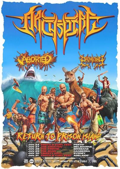 Poster for the Archspire Australian tour "Return To Prison Island"

It is a beach scene with the members of the band looking ridiculously buff. The lead singer is firing a gatling gun. There is a massive Kangaroo and Cassowary. A Great white shark coming over the waves.

It's crazy.