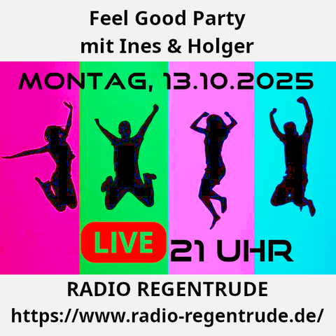 🇩🇪 Plakat zur heutigen Radiosendung mit LIVE-Moderation „Feel Good Party mit Ines & Holger“. Bild (ohne Text): Pixabay, kein Bildquellennachweis erforderlich.

🇬🇧 Poster with details of today's radio show /w presenter „Feel Good Party /w Ines & Holger“.  Image (without text): Pixabay, no image creds needed.