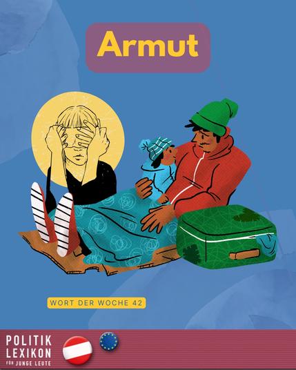 Am 17. Oktober ist Internationaler Tag für die Beseitigung der Armut. In vielen Ländern der Erde leben Menschen in Armut. Das heißt, dass sie sich die nötigen Güter des täglichen Lebens nicht oder nur unter sehr schwierigen Bedingungen besorgen können. Auch in reichen Ländern wie Österreich leben Menschen in Armut. Für viele Menschen ist eine Teilhabe am öffentlichen Leben nur schwer möglich und sie müssen sich in ihren privaten Ausgaben sehr einschränken. Viele können es sich z.B. nicht leisten, einmal pro Monat ins Kino oder in ein Konzert zu gehen oder in einem Gasthaus zu essen.