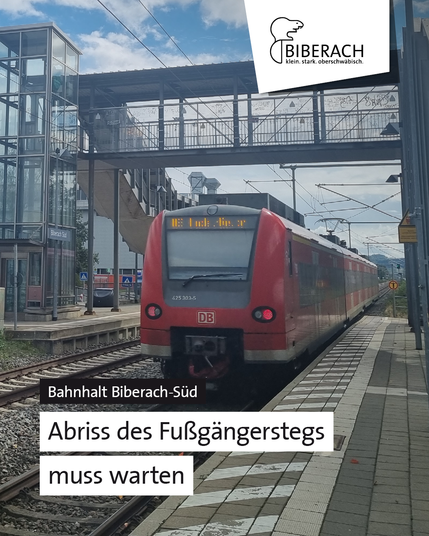 Bahnhalt Biberach-Süd: Abriss des Fußgängerstegs muss warten