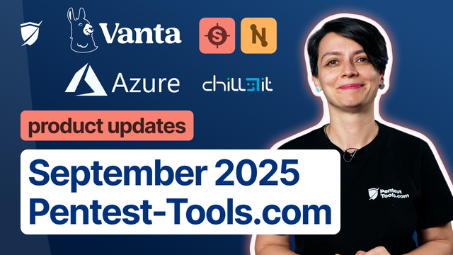 September 2025 Product updates from Pentest-Tools.com