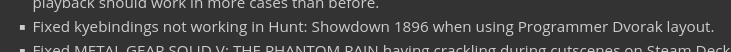 - Fixed keybindings not working in Hunt: Showdown 1896 when using Programmer Dvorak layout.
