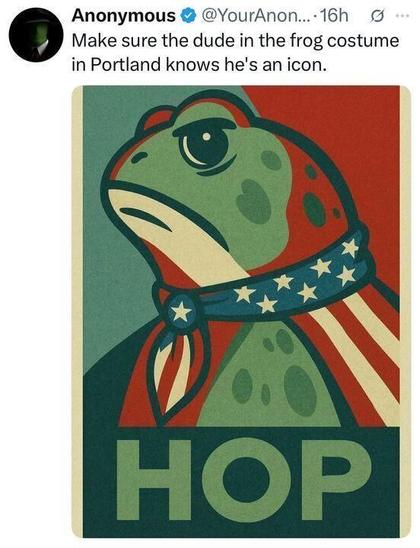 A tweet from the Anonymous account says, “Make sure the dude in the frog costume in Portland knows he's an icon.” The image is a stylized poster of a frog wearing a stars-and-stripes scarf with the word “HOP” below, in the style of the Obama “HOPE