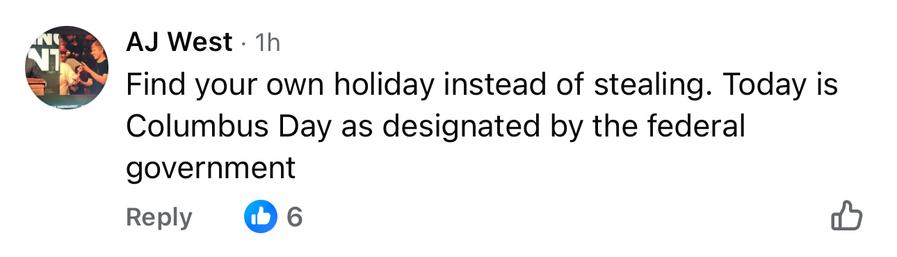 AJ West • 1h
Find your own holiday instead of stealing. Today is Columbus Day as designated by the federal government
Reply
6