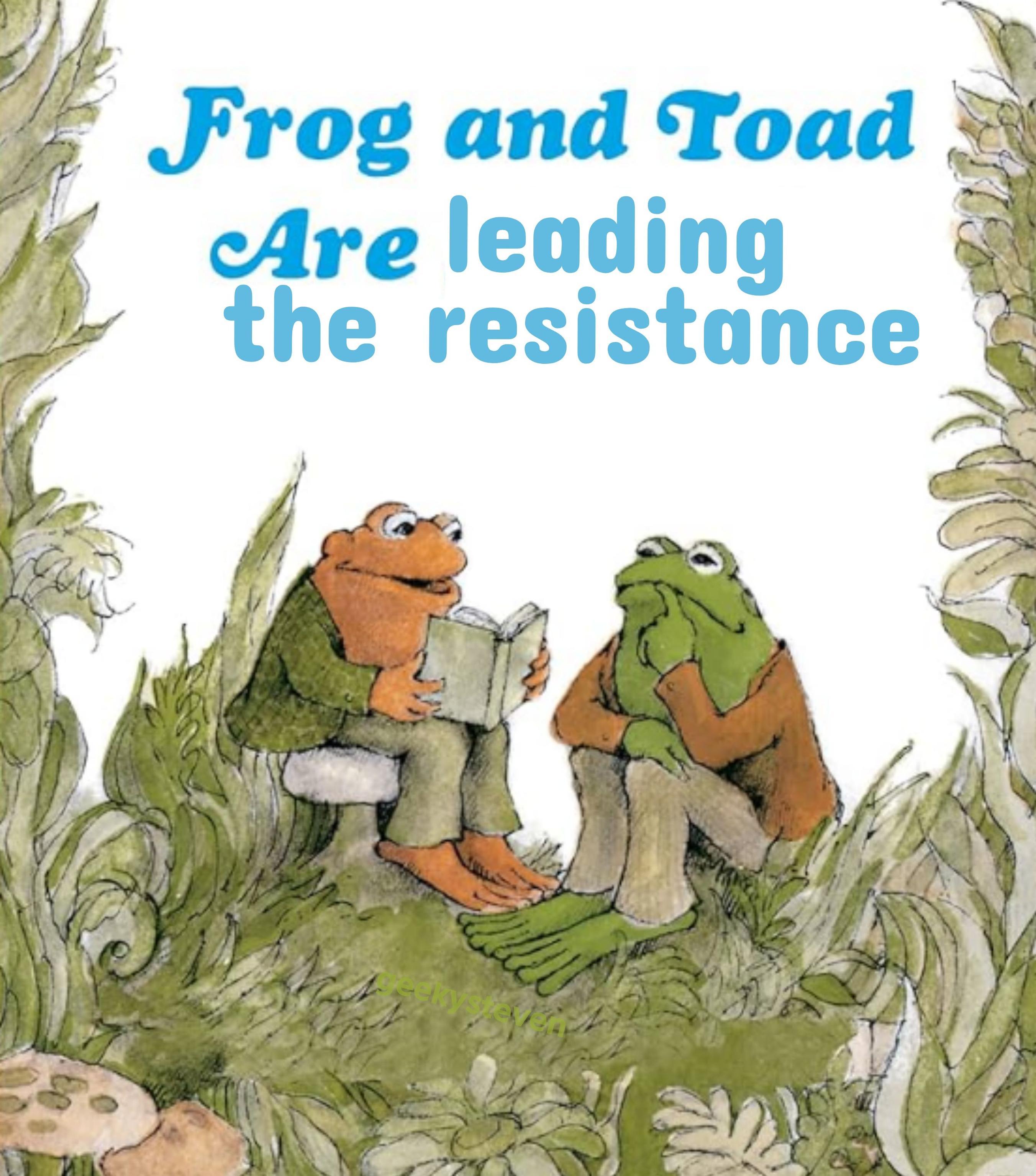 Cover art for Frog and Toad are friends showing Toad reading a book. Text is edited to read "Frog and Toad Are leading the resistance"