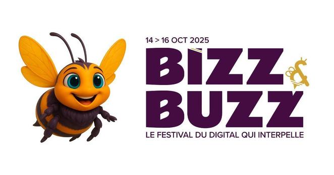 Bizz & Buzz, du 14 au 16 octobre 2025. Le festival du digital qui interpelle.