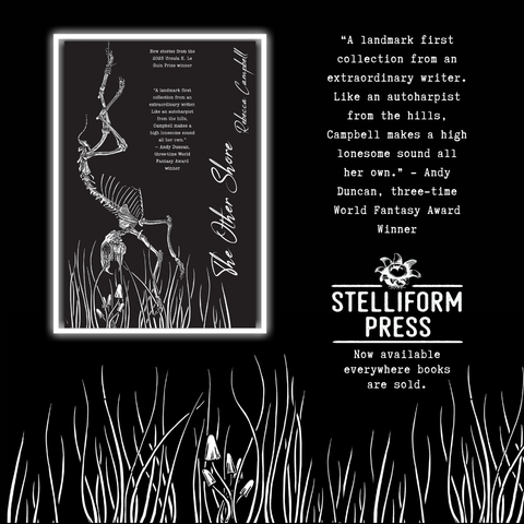 Cover of Rebecca Campbell's THE OTHER SHORE, cover art by Kerry Padgin. “A landmark first collection from an extraordinary writer. Like an autoharpist from the hills, Campbell makes a high lonesome sound all her own.” - Andy Duncan, three-time World Fantasy Award Winner. Now available everywhere books are sold.