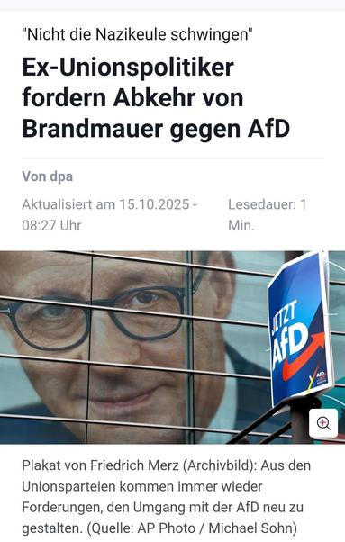 "Nicht die Nazikeule schwingen"
Ex-Unionspolitiker
fordern Abkehr von
Brandmauer gegen AfD
Von dpa/ntv
Aktualisiert am 15.10.2025

Plakat von Friedrich Merz (Archivbild): Aus den Unionsparteien kommen immer wieder Forderungen, den Umgang mit der AfD neu zu gestalten.