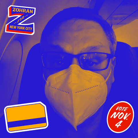 Orange and blue themed picture of a white dude wearing a kn-95 mask. A Zohran Mamdani logo at the top left corner, a NYC MTA Metro card at lower left and a "vote Nov. 4" sign at lower right