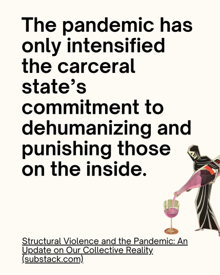 The pandemic has only intensified the carceral state’s commitment to dehumanizing and punishing those on the inside.