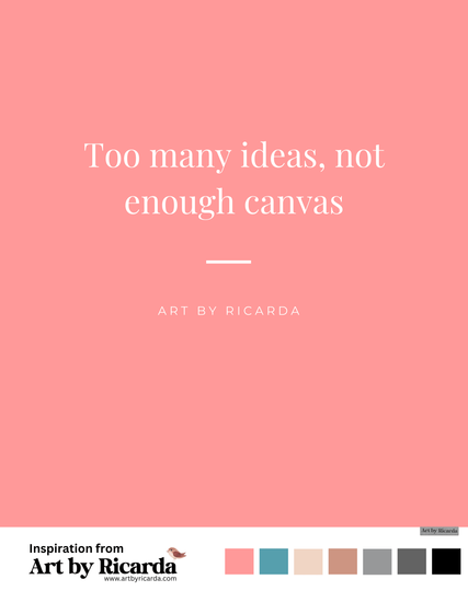 Too many ideas, not enough canvas