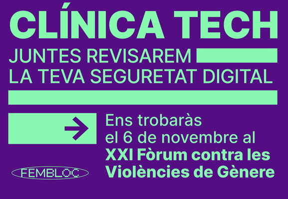 Banner con texto en catalán que presenta la Clínica Tech, un formato de atención rápida y directa. Se llevará a cabo el 06 de noviembre en el XXI Fórum contra las violencias de género. La clínica es organizada por Fembloc, mientras que el XXI Fórum es organizado por la Plataforma Unitária contra las Violencias de género (PROU)