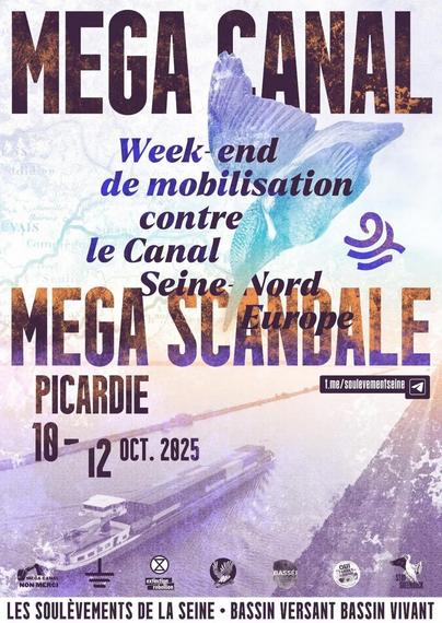 Affiche du week-end de mobilisation contre le CNSE du 10-12 octobre 2025 à côté de Compiègne, par Les Soulèvements de la Seine