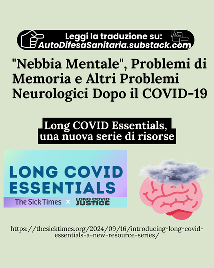 "Nebbia Mentale", Problemi di Memoria e Altri Problemi Neurologici Dopo il COVID-19
Long COVID Essentials, una nuova serie di risorse
