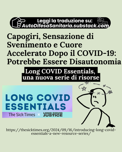 Capogiri, Sensazione di Svenimento e Cuore Accelerato Dopo il COVID-19: Potrebbe Essere Disautonomia
Long COVID Essentials, una nuova serie di risorse