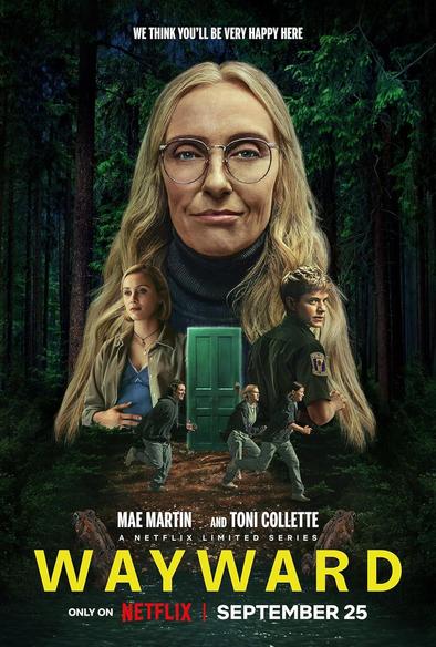 An older woman with long blonde hair and glasses looming over other figures, including a couple, and young people running. There is a green door as well. In the background is a pine forest.

Text: WE THINK YOU'LL BE VERY HAPPY HERE
MAE MARTIN and  TONI COLLETTE 
A NETFLIX LIMITED SERIES. SEPTEMBER 25