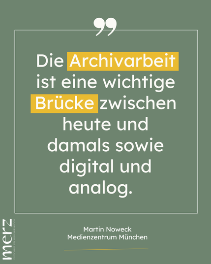 Die Archivarbeit ist eine wichtige Brücke zwischen heute und damals sowie digital und analog.