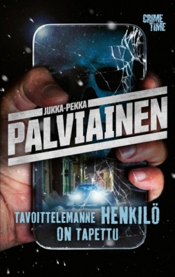 Tavoittelemanne henkilö on tapettu -kirjan kannessa käsi puristaa säröille mennyttä älypuhelinta, jonka ruudulla näkyy kohti tuleva auto.