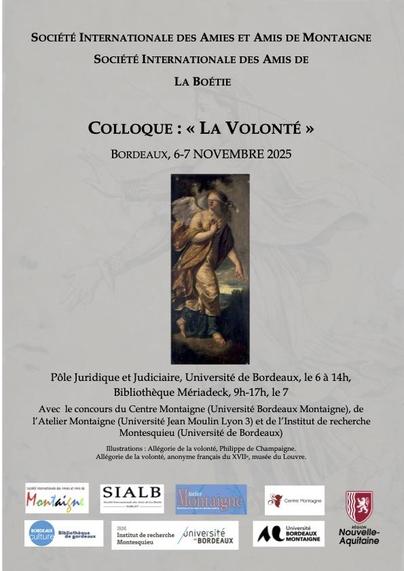 Affiche du colloque. Le visuel est une figure allégorique féminine, drapée d'un manteau jaune sur une tunique verte, ailée et les yeux bandés. On y trouve le titre du colloque: "La volonté", les organisateurs, le lieu et la date (Bordeaux, 6 et 7 novembre). Il y a aussi les informations pratiques: "pôle juridique et judiciaire, Université de Bordeaux, le 6 à 14h. Bibliothèque Mériadeck, 9h-17h, le 7". En-dessous, mention des partenaires et logos.