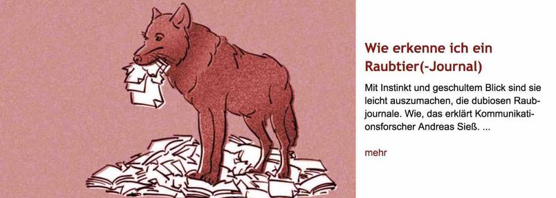 Zeichnung eines rotbraunen Wolfs, der auf einem Haufen Papierblätter steht und einen Teil davon in seinem Maul hat. Rechts daneben Überschrift "Wie erkenne ich ein Raubjournal?" des im Post verlinkten Artikels, gefolgt von dessen Vorspann mit dem Text: "Mit Instinkt und geschultem Blick sind sie leicht auszumachen, die dubiosen Raubjournale. Wie, das erklärt Kommunikationsforscher Andreas Sieß."