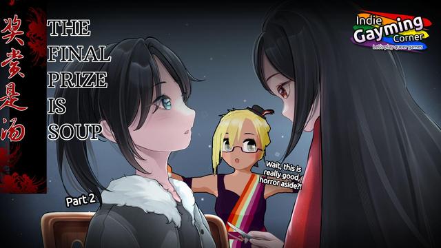 The Final Prize is Soup - Part 2.
A girl sitting on a chair and another pointing her with a tiny knife. VTuber: "Wait, this is really good, horror aside?!"
Indie Gayming Corner: Let's play queer games.