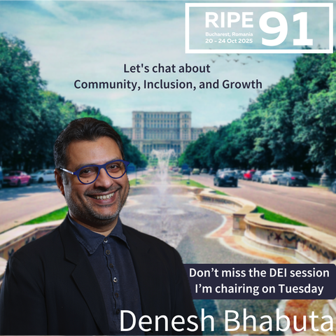 Promotional image for Denesh Bhabuta's attendance at RIPE 91 in Bucharest, Romania, taking place from 20 to 24 October 2025. The image features Denesh smiling in front of a city fountain and avenue leading to the Palace of the Parliament. Text reads: ‘Let’s chat about Community, Inclusion, and Growth’ and ‘Don’t miss the DEI session I’m chairing on Tuesday.’”