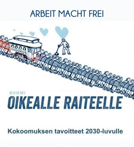 Löysin kuvan Mastodontista ja muokkasin lisää, alkuperäinen postaaja ilmeisesti @herranenaika.bsky.social

Kokoomuksen mainosta jäljittelevä kuva, jossa on hyödynnetty Trolley problem -meemiä. Kokoomus-ratikka ajaa raiteille sidottujen ihmisten yli. Näkyy raidevaihteen käsittelijä, mutta ei ole mitään haarautuvaa raidetta. On vain suora raide joka on täynnä siihen sidottuja ihmisiä. 
Kuvassa on vaaleansinisiä sydämiä. Teksti: 
SUOMI OIKEALLE RAITEELLE Kokoomuksen tavoitteet 2030-luvulle

Minä lisäsin yläreunaan ARBEIT MACH FREI
