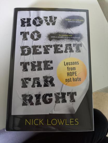 Hardback copy of _How To Defeat The Far Right_ by Nick Lowles.