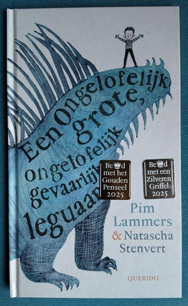 Boek Pim Lammers en Natascha Stenvert - Een ongelofelijk grote, ongelofelijk gevaarlijke leguaan