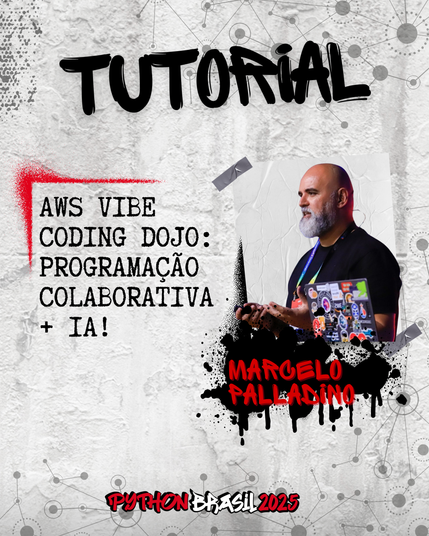 Fundo que mostra uma parede cinza, com alguns sinais de grafitti.
Desenhos parecidos com grafos nas bordas superior e inferior direita.
"Tutorial" escrito na parte superior, em uma fonte preta que simula tinta.
Uma canto feito para simular um spray vermelho que delimita o título:
"AWS VIBE CODING DOJO: Programação Colaborativa + IA! 👥" no lado esquerdo
Foto à direita de um homem branco, com barba, usando uma camiseta preta.
"Marcelo Palladino", nome da pessoa ministrante, escrito em tinta vermelha sobre spray preto.

E a logo da Python Brasil 2025 em vermelho e preto na parte inferior.