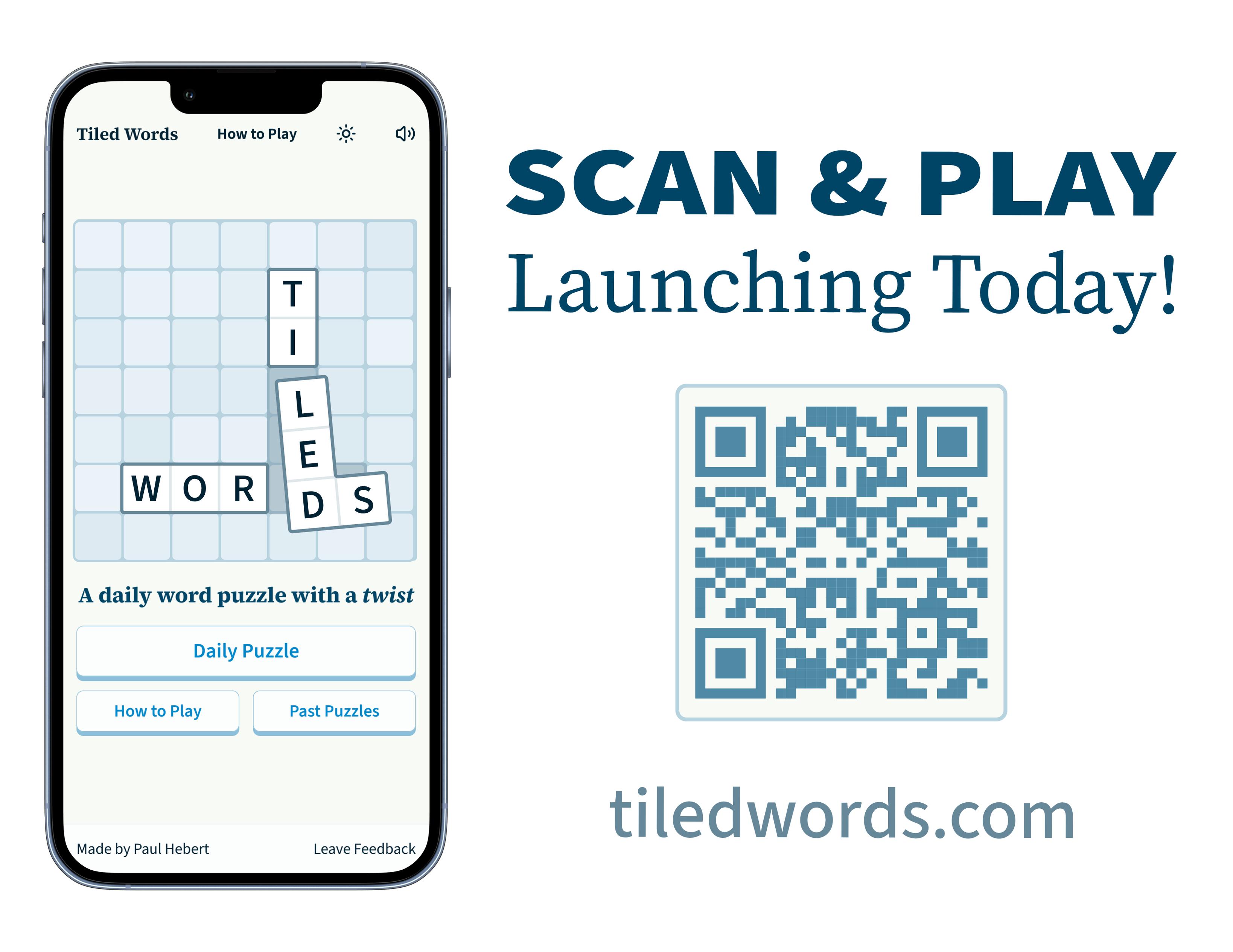 A poster showing the Tiled Words game on a phone. It says "Scan & Play, Launching Today" and has a QR code and the url tiledwords.com