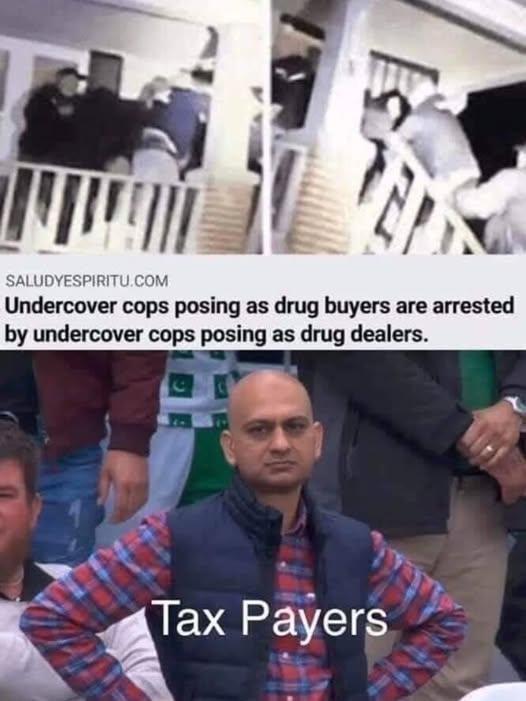 The top photo shows a group of people being arrested by law enforcement officers on a staircase, with a blurred background of a building with railings. The second photo depicts a person in a navy vest with a red and white patterned scarf, seated indoors, appearing to be surrounded by others. This person is looking directly at the camera with a serious expression. The text at the top of the image reads: "Undercover cops posing as drug buyers are arrested by undercover cops posing as drug dealers." Below the second photo, the text reads: "Tax Payers."