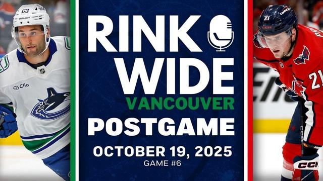 RINK WIDE POST-GAME: Vancouver Canucks at Washington Capitals | Game #6 - Oct. 19, 2025