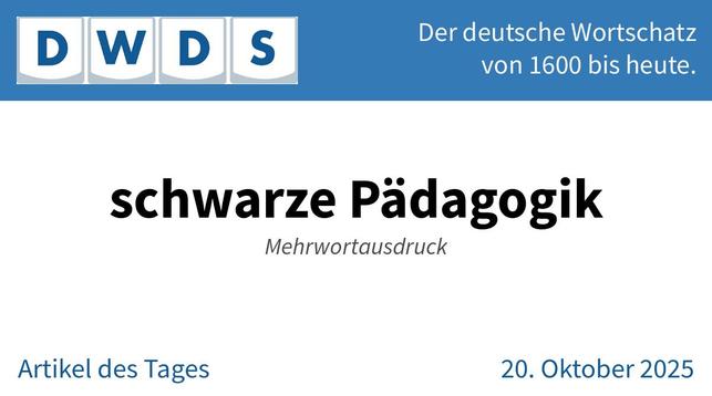 schwarze Pädagogik | Mehrwortausdruck