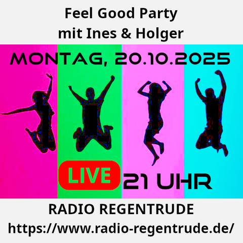 🇩🇪 Plakat zur heutigen Radiosendung mit LIVE-Moderation „Feel Good Party mit Ines & Holger“. Bild (ohne Text): Pixabay, kein Bildquellennachweis erforderlich.

🇬🇧 Poster with details of today's radio show /w presenter „Feel Good Party /w Ines & Holger“.  Image (without text): Pixabay, no image creds needed.