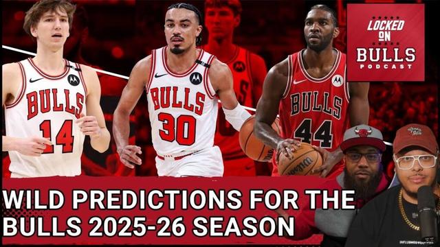 Wild Predictions For The Chicago Bulls 2025-26 Season